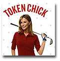 Token Chick, A Woman's Guide to Golfing with the Boys